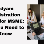 Udyam Registration Loan for MSME All You Need to Know